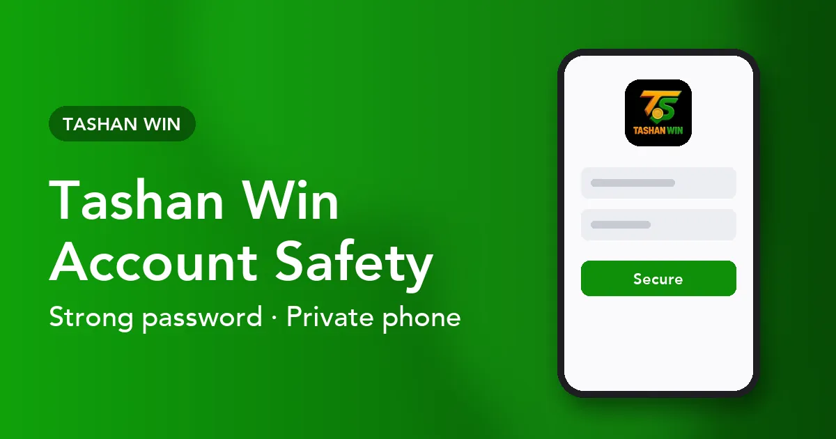 Banner titled Tashan Win Account Safety with three short reminders